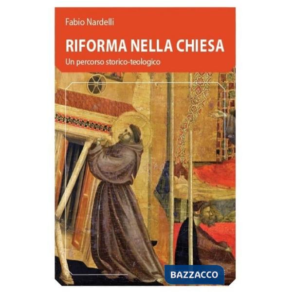 Riforma nella Chiesa. Un percorso storico-teologico