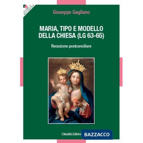Maria, tipo e modello della chiesa (lg 63-65). Recezione postconciliare