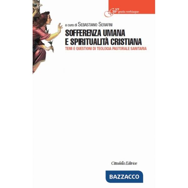 Sofferenza umana e spiritualità cristiana