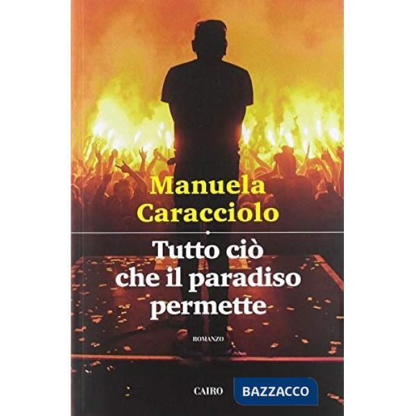 Tutto ciò che il paradiso permette