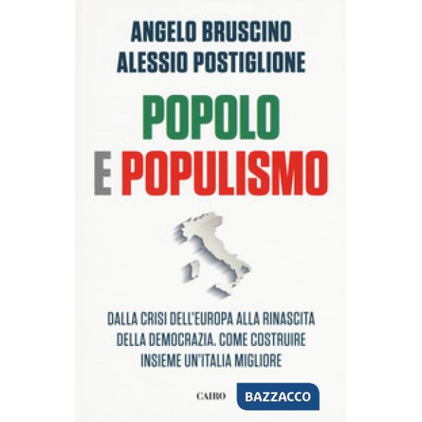 Popolo e populismo. Dalla crisi dell'Europa alla rinascita della democrazia. Com