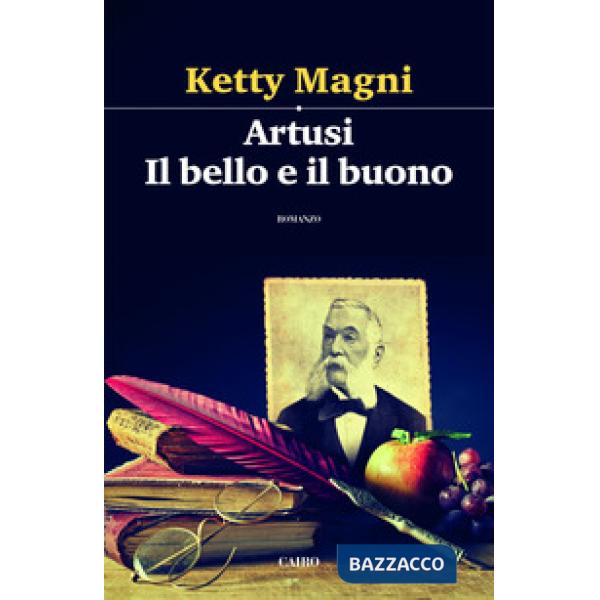 Artusi. Il bello e il buono