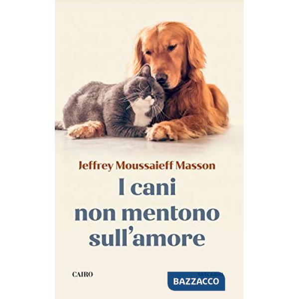 Cani non mentono sull'amore. Riflessioni sui cani e sulle loro emozioni (I)