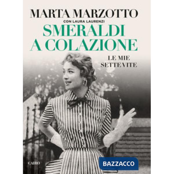 Smeraldi a colazione. Le mie sette vite