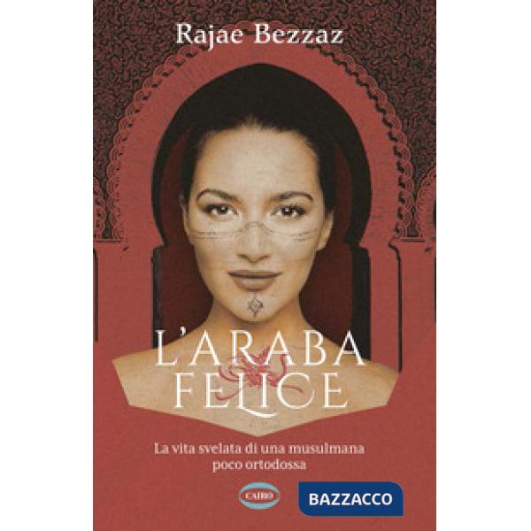 Araba felice. La vita svelata di una musulmana poco ortodossa (L')