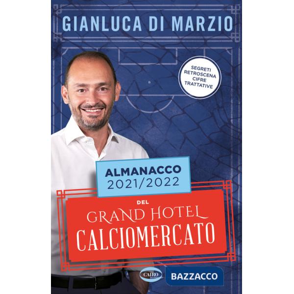Almanacco 2021-2022 del Grand hotel calciomercato