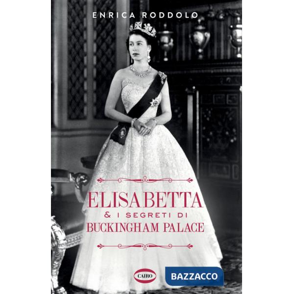 Elisabetta & i segreti di Buckingham Palace