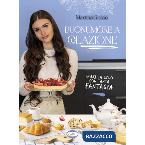 Buonumore a colazione. Dolci da urlo con tanta fantasia