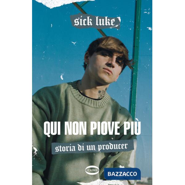 Qui non piove più. Storia di un producer