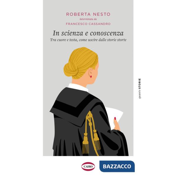 In scienza e conoscenza. Tra cuore e testa, come uscire dalle storie storte