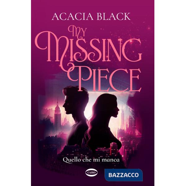 My missing piece. Quello che mi manca