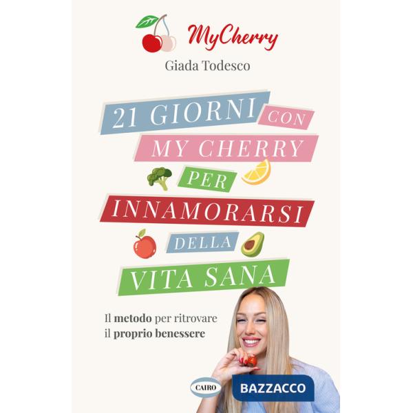 21 giorni con My Cherry per innamorarsi della vita sana