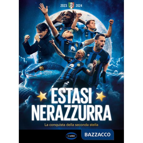 Estasi nerazzurra. La conquista della seconda stella