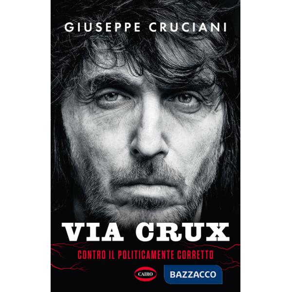Via Crux. Contro il politicamente corretto