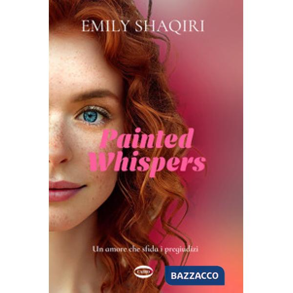 Painted whispers. Un amore che sfida i pregiudizi