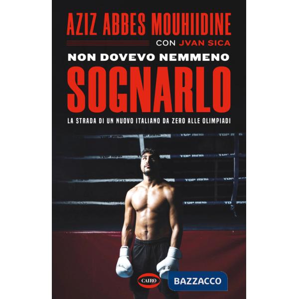 Non dovevo nemmeno sognarlo. La strada di un nuovo italiano da zero alle Olimpiadi