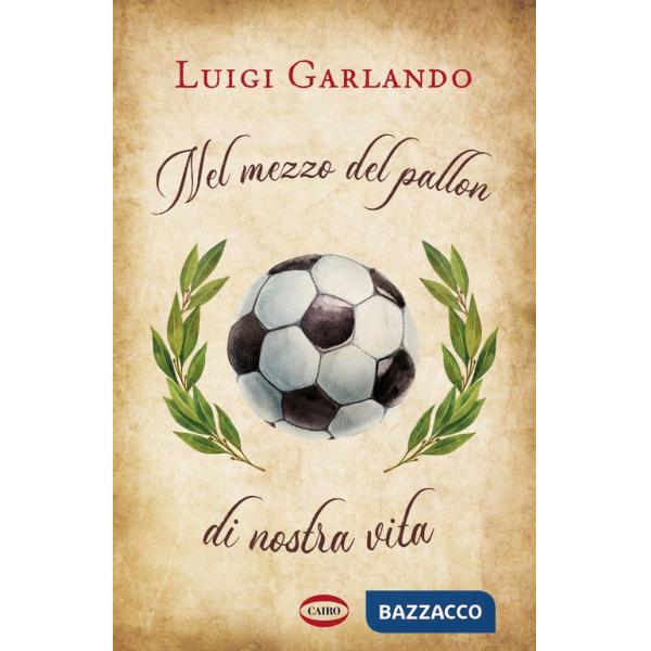 Nel mezzo del pallon di nostra vita