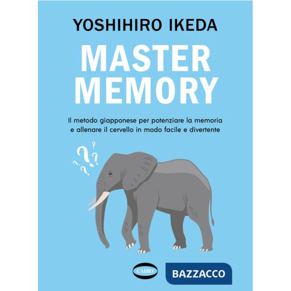 Mastermemory. Il metodo giapponese per potenziare la memoria e allenare il cervello in modo facile e divertente