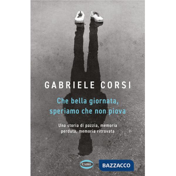 Che bella giornata. Speriamo che non piova