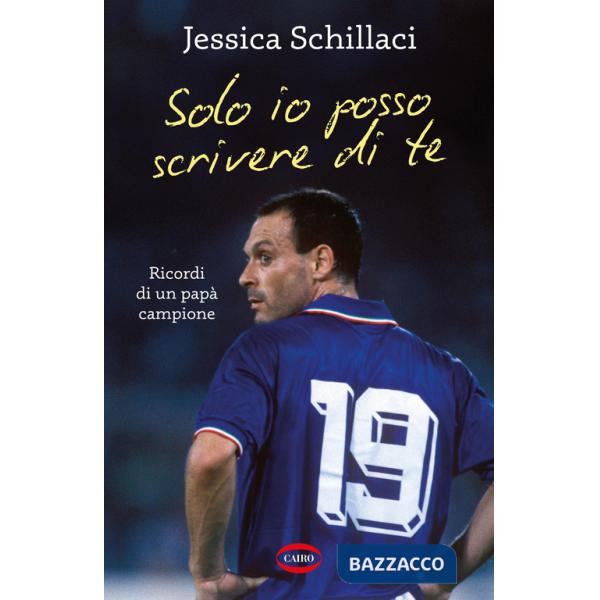 Solo io posso scrivere di te. Ricordi di un papà campione