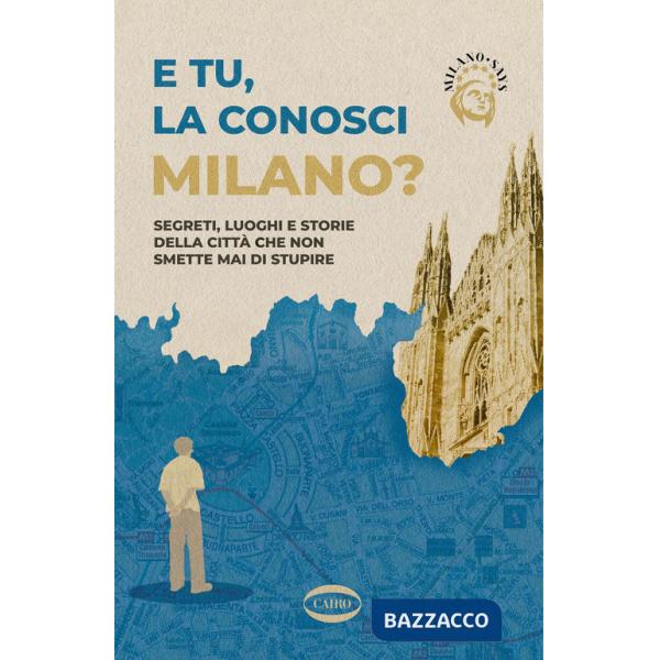 E tu la conosci Milano?