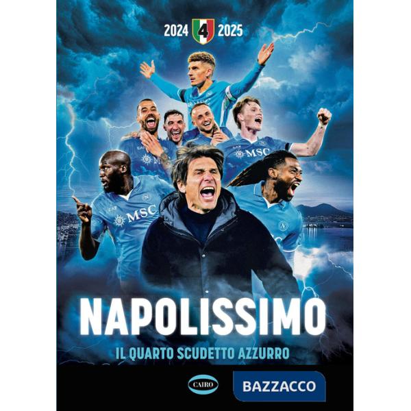 Napolissimo. Il quarto scudetto azzurro