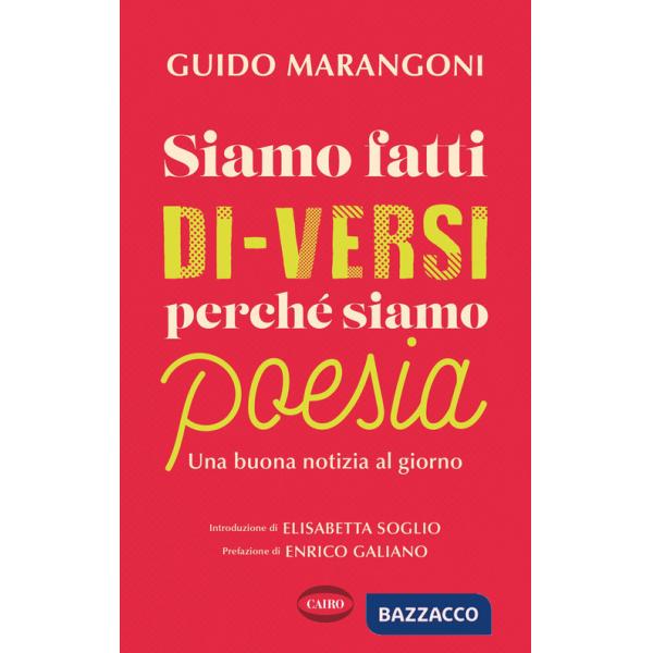 Siamo fatti di-versi perché siamo poesia. Una buona notizia al giorno