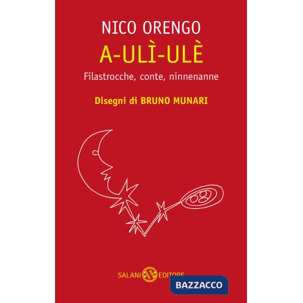 A-ulì-ulè. Filastrocche, conte, ninnenanne