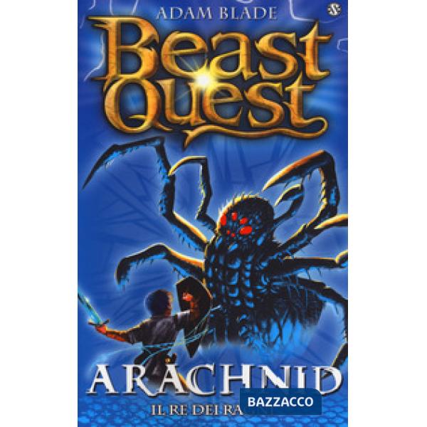 Arachnid. Il re dei ragni. Beast Quest. Vol. 11