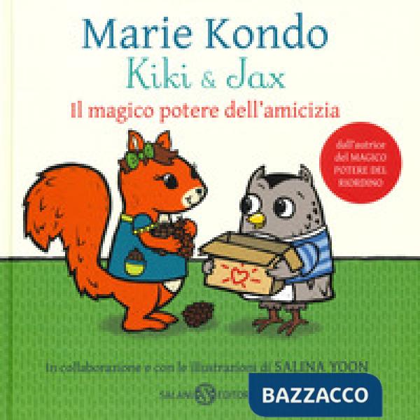 Kiki & Jax. Il magico potere dell'amicizia. Ediz. a colori