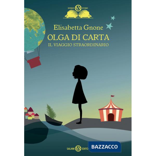 Viaggio straordinario. Olga di carta (Il)