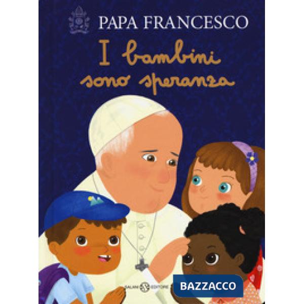 Bambini sono speranza. Ediz. a colori (I)