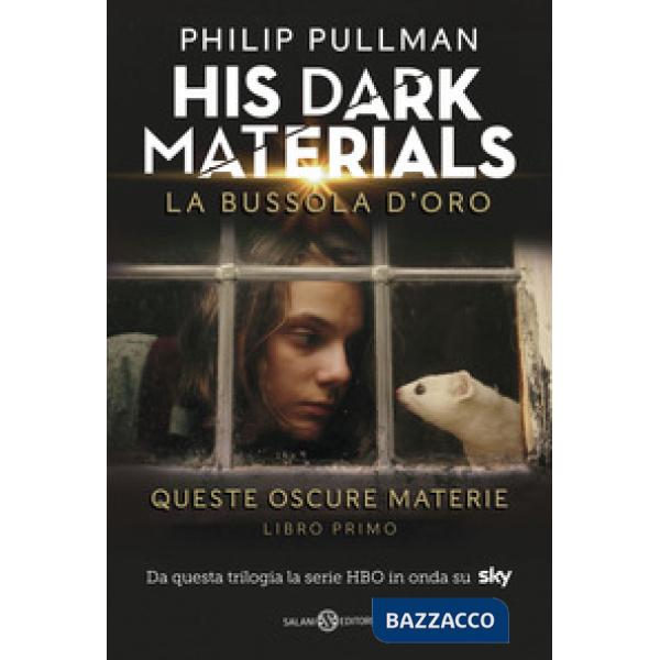 Bussola d'oro. His dark materials. Queste oscure materie. Nuova ediz. (La). Vol. 1