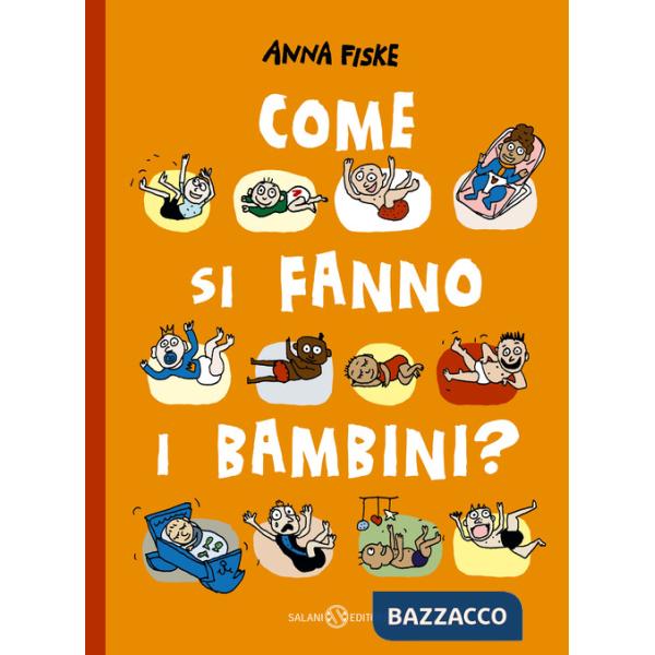 Come si fanno i bambini? Ediz. a colori
