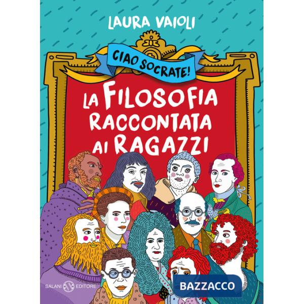 Ciao Socrate! La filosofia raccontata ai ragazzi