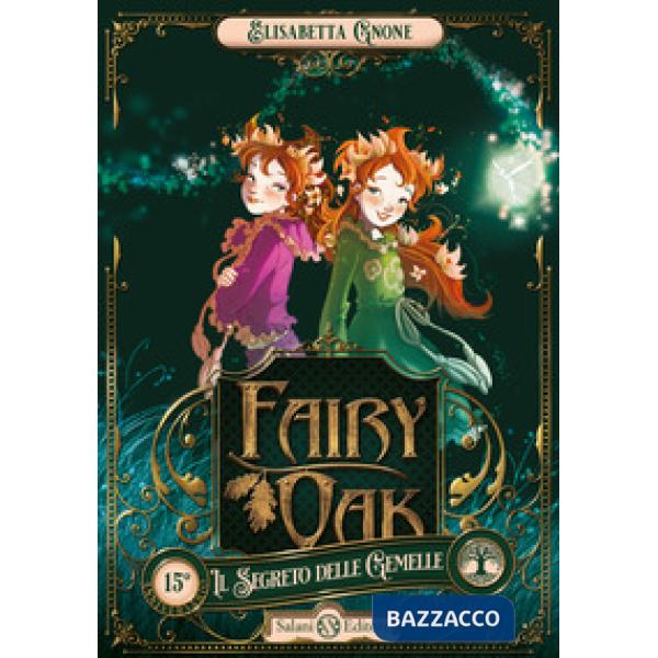 Segreto delle gemelle. Fairy Oak (Il). Vol. 1
