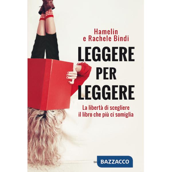 Leggere per leggere. La libertà di scegliere il libro che più ci somiglia
