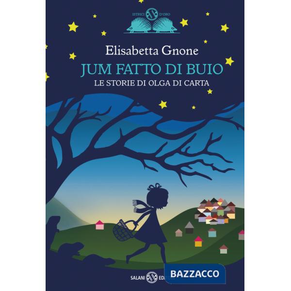 Jum fatto di buio. Le storie di Olga di carta
