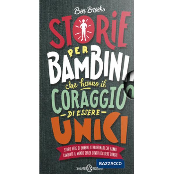 Storie per bambini che vogliono cambiare il mondo-Storie per bambini che hanno il coraggio di essere unici