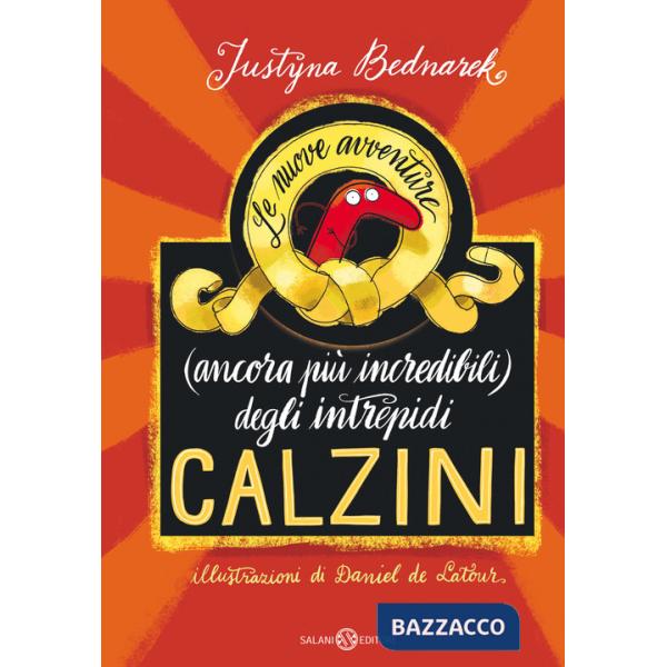 Nuove avventure (ancora più incredibili) degli intrepidi calzini (Le)