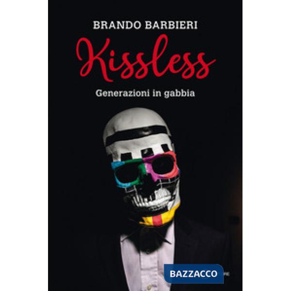 Kissless. Generazioni in gabbia