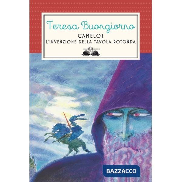 Camelot. L'invenzione della Tavola rotonda