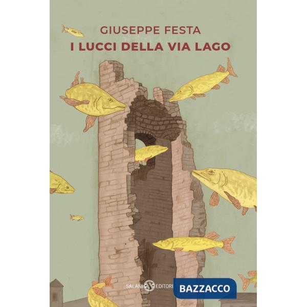 Lucci della via Lago (I)