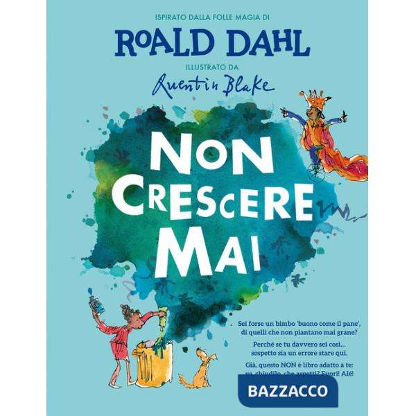Non crescere mai. Ediz. illustrata