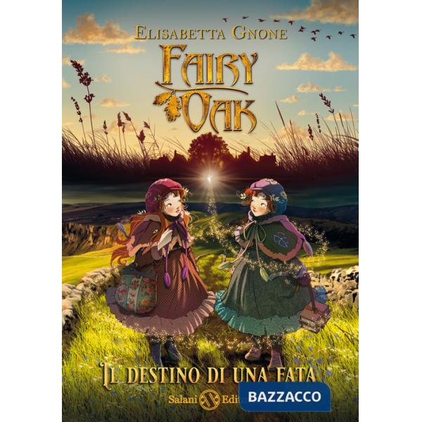 Destino di una fata. Fairy Oak (Il)