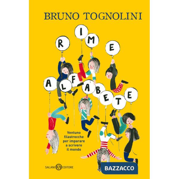 Rime alfabete. Ventuno filastrocche per imparare a scrivere il mondo