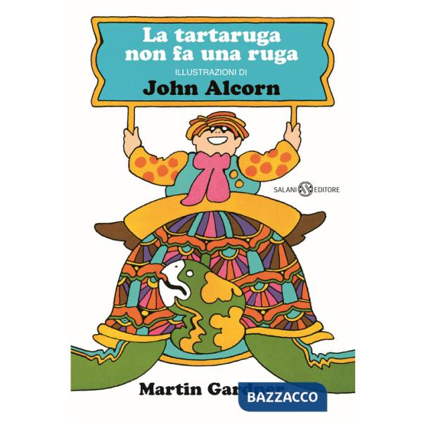 Tartaruga non fa una ruga. Ediz. a colori (La)