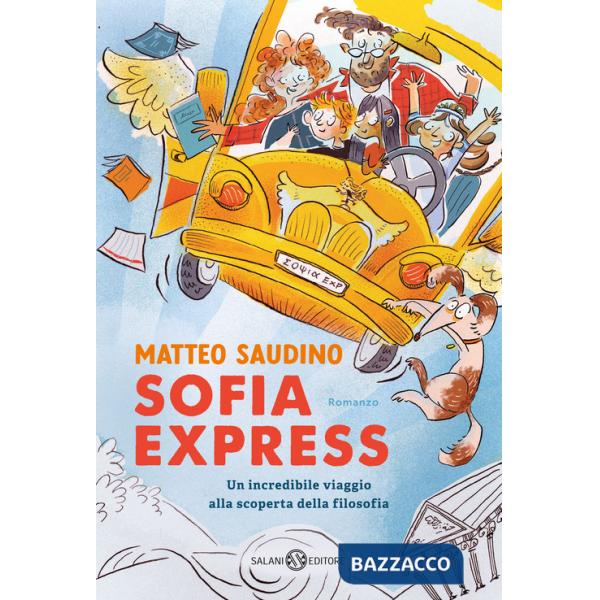 Sofia Express. Un incredibile viaggio alla scoperta della filosofia