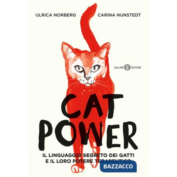 Cat power. Il linguaggio segreto dei gatti e il loro potere terapeutico
