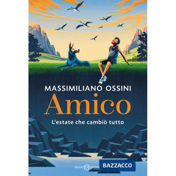 Amico. L'estate che cambiò tutto